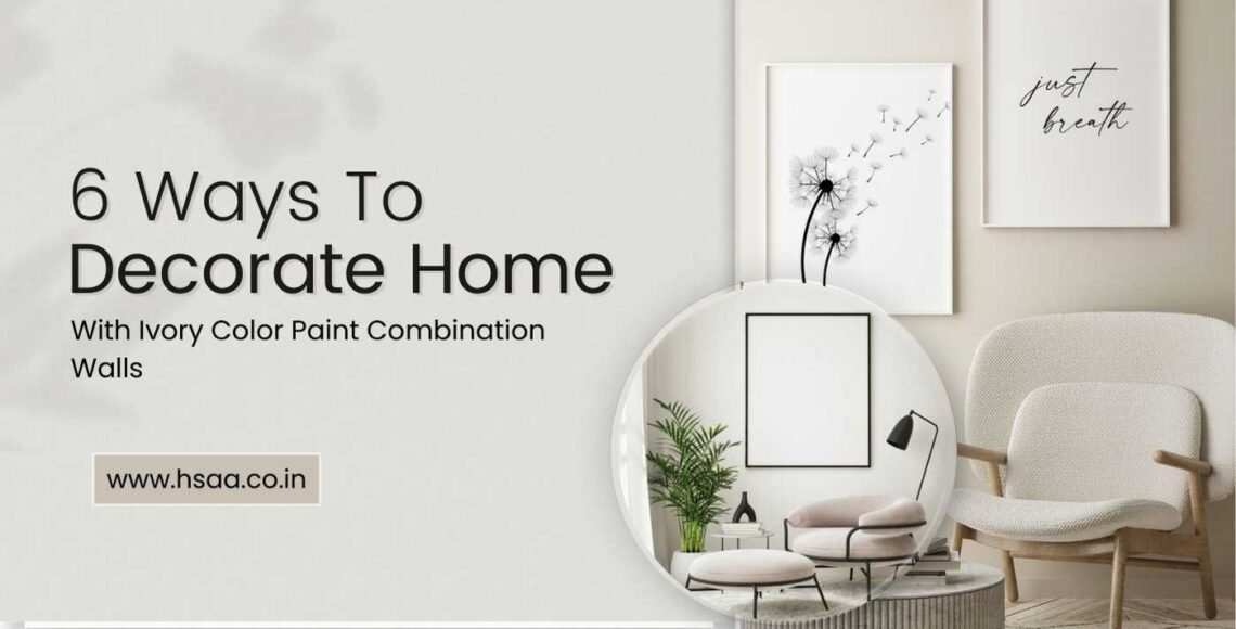 Elegant interior with ivory-colored walls, enhanced with complementary color accents, textured finishes, and stylish decor to create a warm, inviting, and sophisticated ambiance.